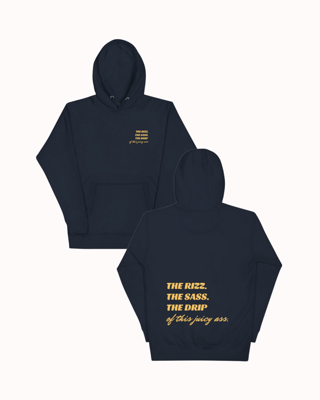 Front and back view of a navy blazer hoodie featuring the phrase 'The Rizz. The Sass. The Drip of this Juicy Ass' on the back. Perfect for fans of funny merchandise, bold humor, and witty sarcasm.