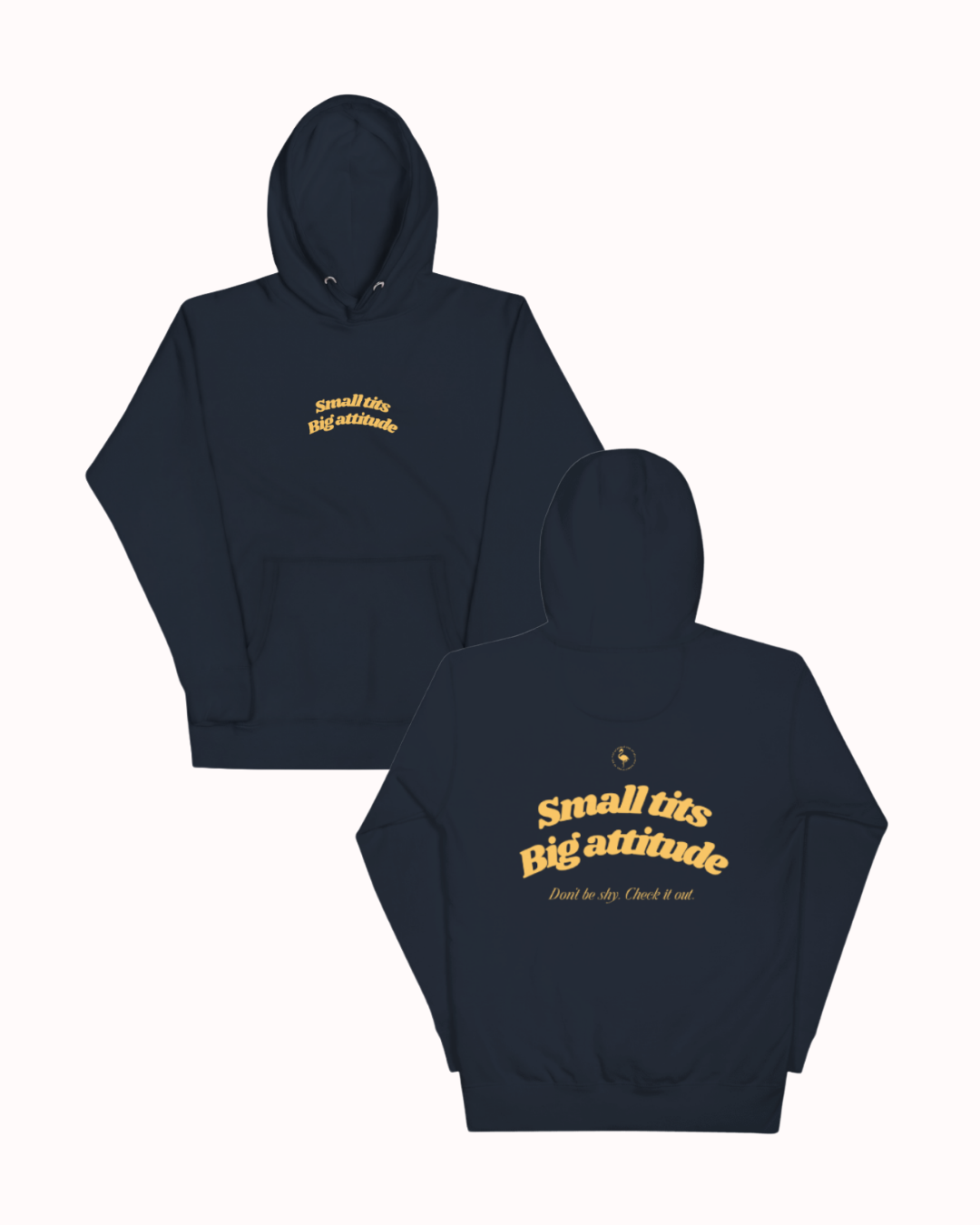 Front and back view of a Navy Blazer hoodie featuring the phrase "Small tits. Big attitude" on the back. Perfect for fans of funny merchandise, bold humor, and witty sarcasm.