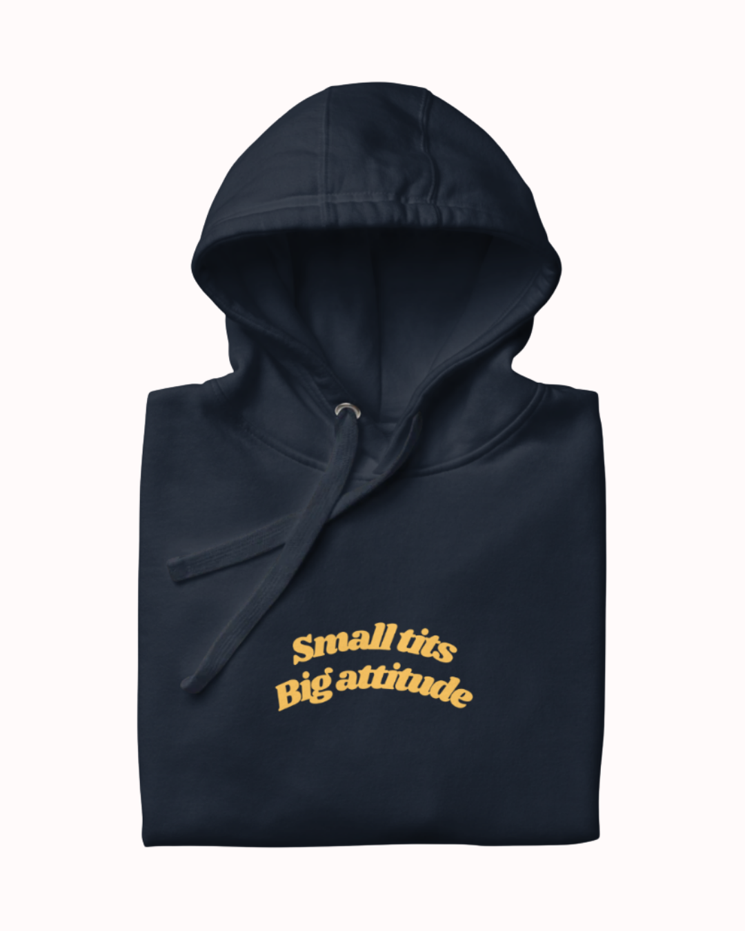Folded Navy Blazer hoodie featuring the ironic phrase "Small tits. Big attitude". Perfect for fans of funny merchandise, bold humor, and witty sarcasm.