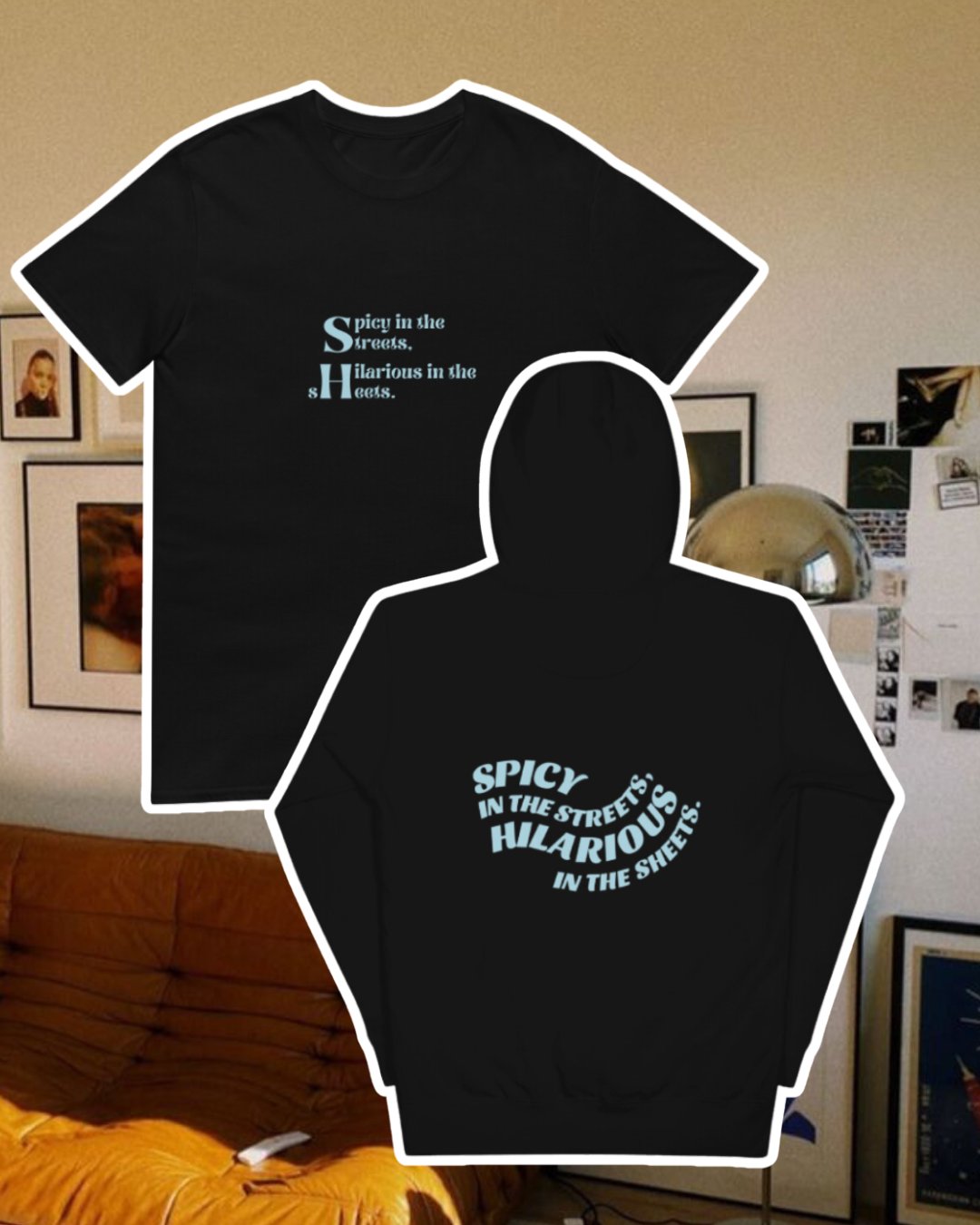 Black merchandise with the phrase 'Spicy in the streets, Hilarious in the sheets' on the back, displayed against a vibrant living room with cozy elements and colorful frames. A playful and bold design for fans of funny merchandise and sarcasm.