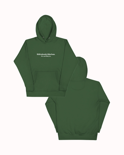 Front and back view of a forest green hoodie featuring the phrase 'Ridiculously hilarious. Oh, and kinky too' on the chest. Perfect for fans of funny merchandise, bold humor, and witty sarcasm.