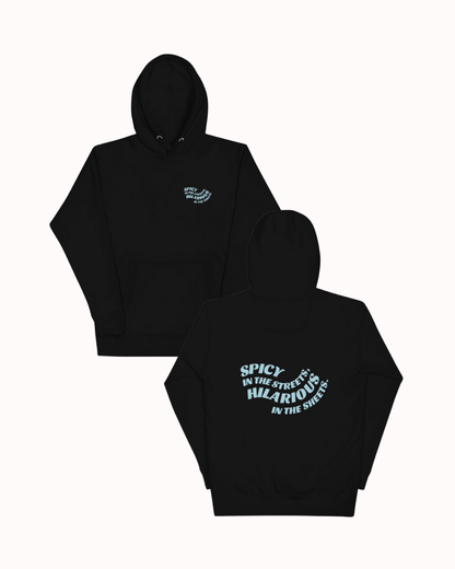 Front and back view of a black hoodie featuring the phrase 'Spicy in the streets, Hilarious in the sheets' on the back. Perfect for fans of funny merchandise, bold humor, and witty sarcasm.