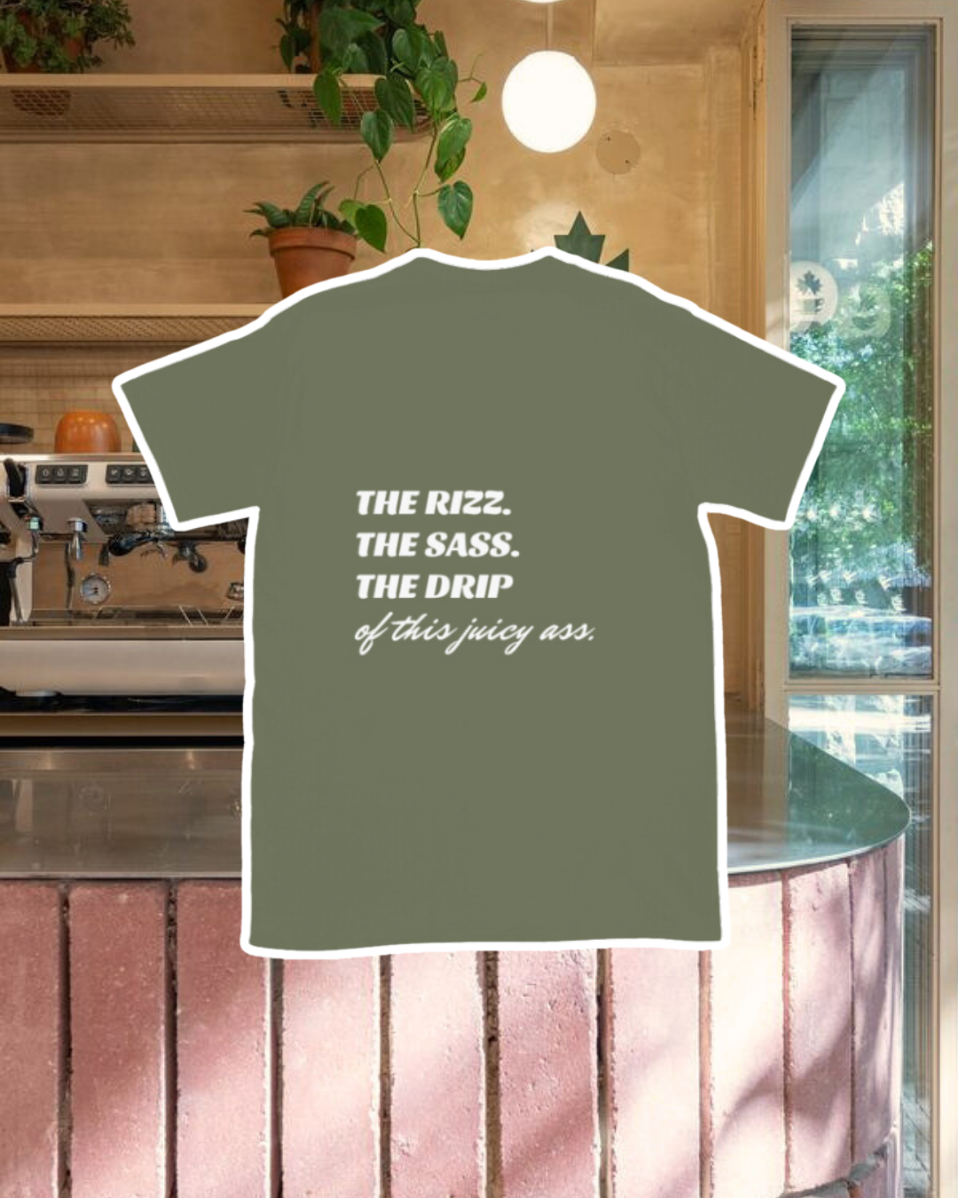 "The Rizz. The Sass. The Drip of this Juicy Ass." | T-Shirt | Bold