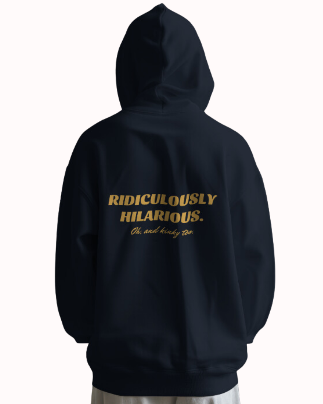 Back view of a navy blazer hoodie featuring the phrase 'Ridiculously hilarious. Oh, and kinky too' on the back. Perfect for fans of funny merchandise, bold humor, and witty sarcasm.