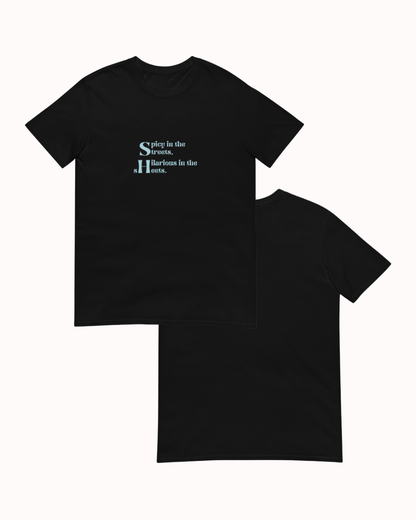 Front and back view of a black T-Shirt featuring the phrase 'Spicy in the streets, Hilarious in the sheets' on the chest. Perfect for fans of funny merchandise, bold humor, and witty sarcasm. 