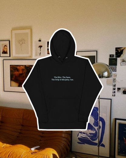 "The Rizz. The Sass. The Drip of this Juicy Ass." | Hoodie | Smooth